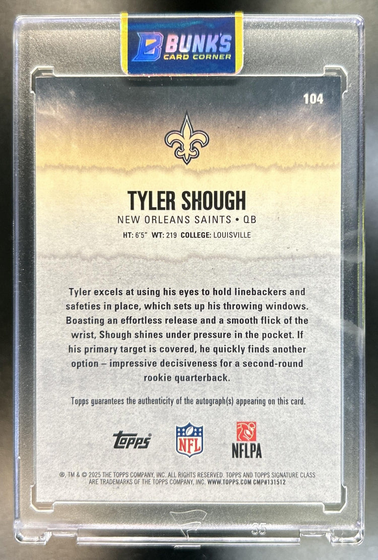 Tyler Shough 2025 Topps Signature Class #104 Rookie Auto RC Saints