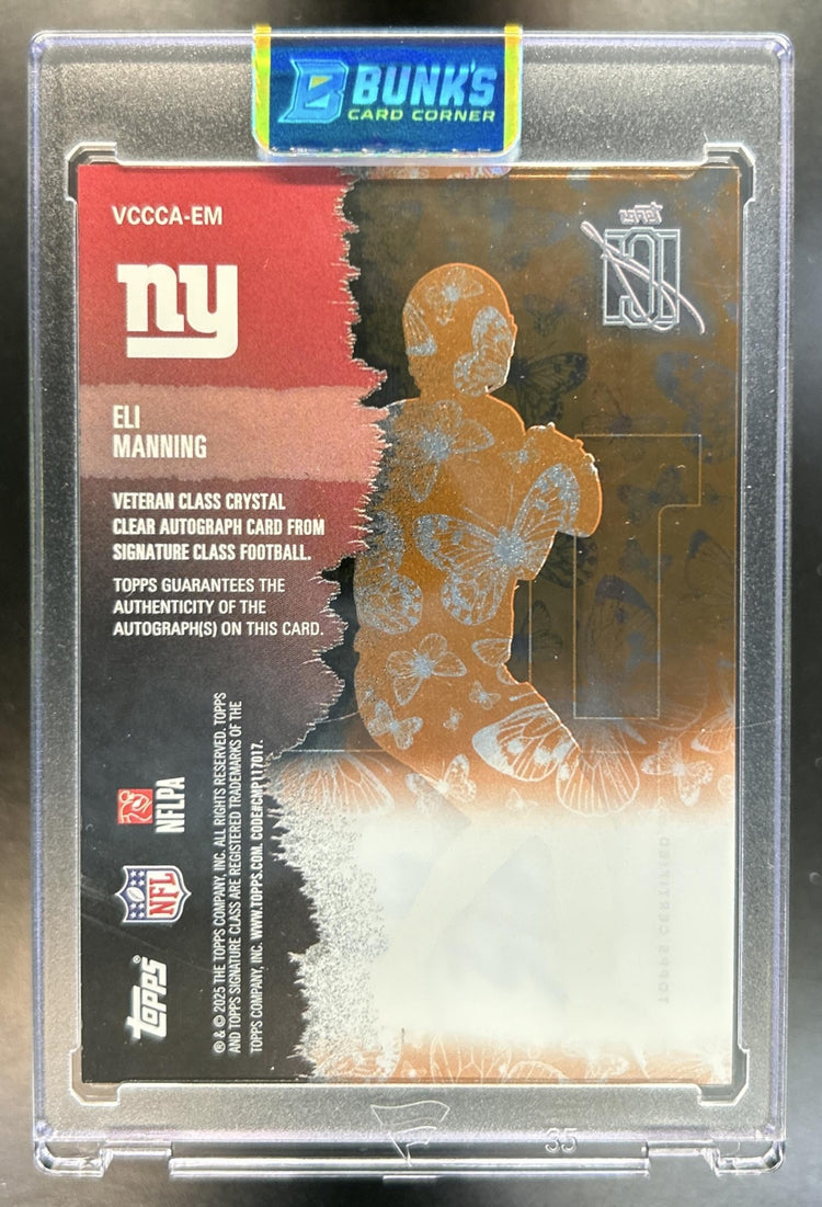 Eli Manning 2025 Topps Signature Class #VCCCA-EM Veteran Crystal Clear Auto Monarch 1/5 Giants